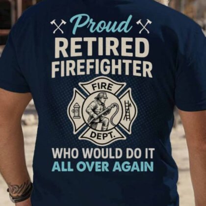Proud Retired Firefighter – Would Do It Again